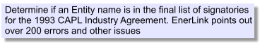 Determine if an Entity name is in the final list of signatories for the 1993 CAPL Industry Agreement. EnerLink points out over 200 errors and other issues